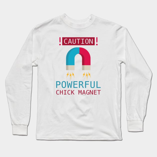 Chick Magnet Long Sleeve T-Shirt by LuckyFoxDesigns